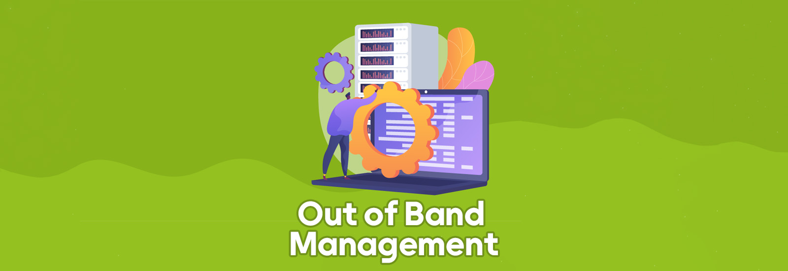 Out of Band management
