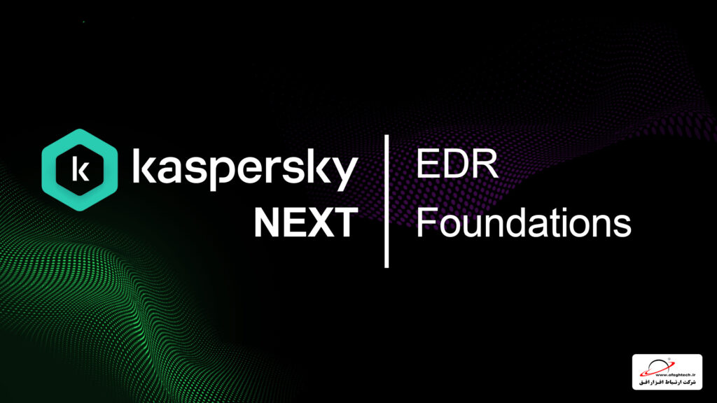 kaspersky next edr foundations Kaspersky Next EDR Foundations